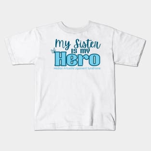 My Sister is my Hero (MALS) Kids T-Shirt